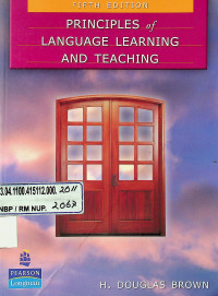 PRINCIPLES of LANGUAGE LEARNING AND TEACHIN, FIFTH EDITION