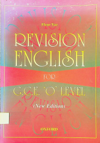 REVISION ENGLISH FOR G.C.E. 'O' LEVEL (New Edition)