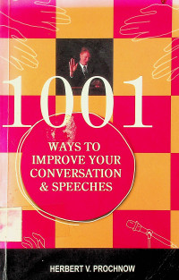 1001 WAYS TO IMPROVE YOUR CONVERSATION & SPEECHES