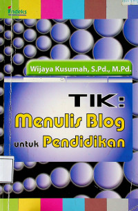 TIK: Menulis Blog untuk Pendidikan