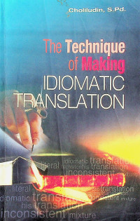 The Technique of Making IDIOMATIC TRANSLATION