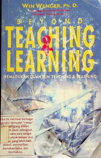 BEYOND TEACHING & LEARNING: MEMADUKAN QUANTUM TEACHING & LEARNING