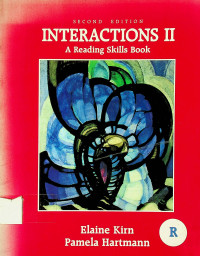 INTERACTIONS II : A Reading Skills Book, SECOND EDITION