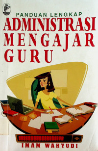 PANDUAN LENGKAP ADMINISTRASI MENGAJAR GURU