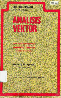 ANALISIS VEKTOR : Dan Suatu Pengantar ANALISIS TENSOR (VERSI S1 METRIK)