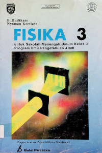 FISIKA 3 : untuk Sekolah Menengah Umum Kelas 3 Program Ilmu Pengetahuan Alam