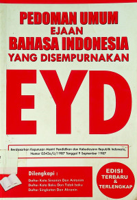 PEDOMAN UMUM EJAAN BAHASA INDONESIA YANG DISEMPURNAKAN EYD