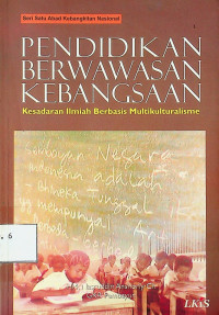 PENDIDIKAN BERWAWASAN KBANGSAAN: Kesadaran ilmiah berbasis multikulturalisme