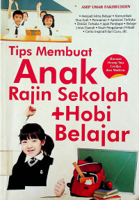 Tips Membuat Anak Rajin Sekolah + Hobi Belajar