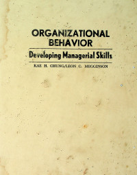 ORGANIZATIONAL BEHAVIOR: Developing Managerial Skills