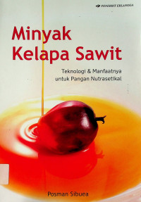 Minyak Kelapa Sawit: Teknologi & Manfaatnya untuk Pangan Nutrasetikal