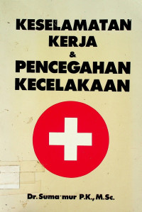 KESELAMATAN KERJA & PENCEGAHAN KECELAKAAN