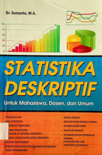 STATISTIKA DESKRIPTIF Untuk Mahasiswa, Dosen, dan Umum