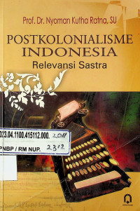 POSTKOLONIALISME INDONESIA Relevansi Sastra