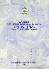 ANALISIS STRUKTUR DAN NIALI BUDAYA SJAIR PUTRI AKAL DAN SYAIR KUMBAYAT