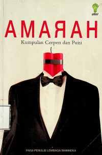 AMARAH: Kumpulan Cerpen dan Puisi