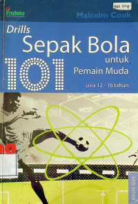 101 Drills Speak Bola untuk Pemain Muda usia 12-16 tahun, EDISI KETIGA