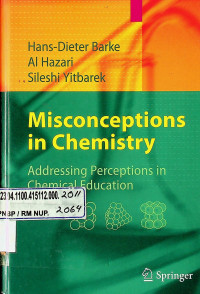 Misconceptions in Chemistry: Addressing Perceptions in Chemical Education