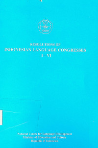 RESOLUTIONS OF INDONESIAN LANGUAGE CONGRESSES I-VI