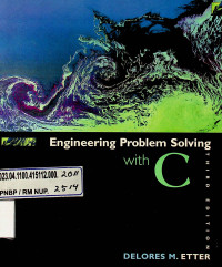 Engineering Problem Solving with C, THIRD EDITION