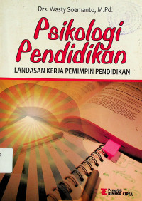 PSIKOLOGI PENDIDIKAN: LANDASAN KERJA PEMIMPIN PENDIDIKAN