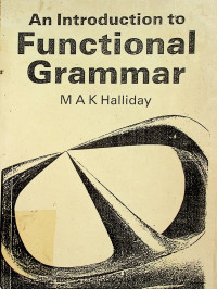 An Introduction to: Functional Grammar