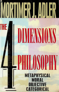 THE 4 DIMENSIONS PHILOSOPHY: METAPHYSICAL MORAL OBJECTIVE CATEGORICAL