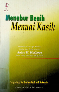 Menabur Benih Menuai Kasih