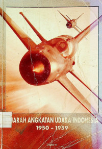 SEJARAH ANGKATAN UDARA INDONESIA 1950-1959, JILID II