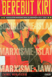 BEREBUT KIRI: PERGULATAN MAXISME AWAL DI INDONESIA 1912 - 1926