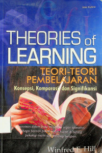 THEORIES of LEARNING = TEORI-TEORI PEMBELAJARAN: Konsepsi, Komparasi dan Signifikansi, Edisi Kelima