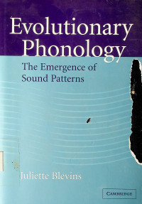 Evolutionary Phonology: The Emergence of Sound Patterns