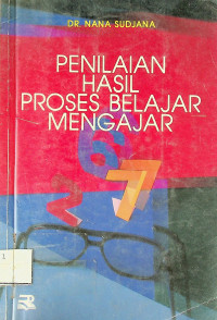 PENILAIAN HASIL PROSES BELAJAR MENGAJAR