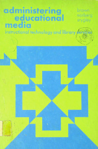 Administering educational media: instructional technology and library services