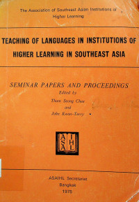 TEACHING OF LANGUAGES IN INSTITUTIONS OF HIGHER LEARNING IN SOUTHEAST ASIA: SEMINAR PAPERS AND PROCEEDING