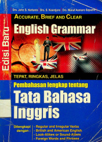 English Grammar, TEPAT, RINGKS, JELAS: Pembahasan lengkap tentang Tata Bahasa Inggris, Edisi Baru