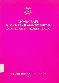 MONOGRAFI KOSAKATA DASAR SWADESH DI KABUPATEN FLORES TIMUR