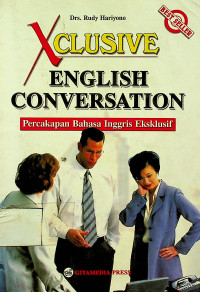 XCLUSIVE ENGLISH CONVERSATION: Percakapan Bahasa Inggris Eksklusif