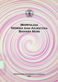 MORFOLOGI NOMINA DAN ADJEKTIVA BAHASA MORI