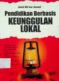 Pendidikan Berbasis KEUNGGULAN LOKAL
