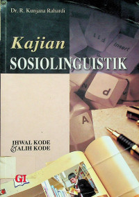 Kajian SOSIOLINGUISTIK: IHWAL KODE & ALIH KODE