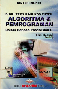 Buku Teks Ilmu Komputer: ALGORITMA & PEMROGRAMAN Dalam Bahasa Pascal dan C, Edisi Kedua Buku 1