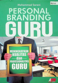 PERSONAL BRANDING GURU: MENINGKATKAN KUALITAS dan PROFESIONALITAS GURU