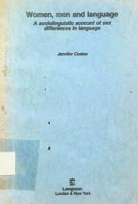 Women, men and language: A sociolinguistic account of sex differences in languages