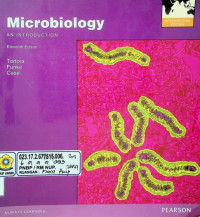 Microbiology: AN INTRODUCTION, Eleventh Edition