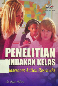 PENELITIAN TINDAKAN KELAS (Classroom Action Research)