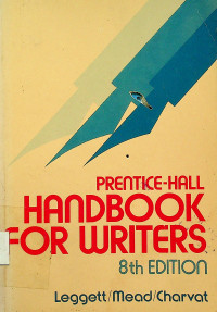 PRENTICE-HALL HANDBOOK FOR WRITERS, 8th EDITION