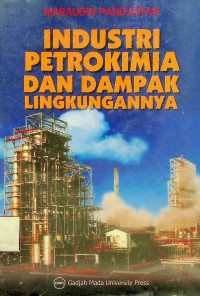 INDUSTRI PETROKIMIA DAN DAMPAK LINGKUNGANNYA