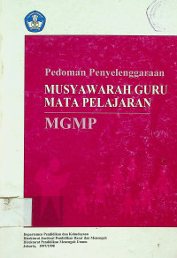 Pedoman Penyelenggaraan MUSYAWARAH GURU MATA PELAJARAN (MGMP)