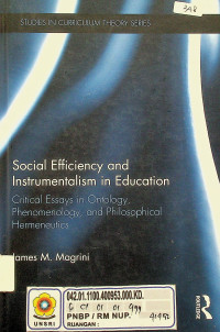 Social Efficiency and Instrumentalism in Education: Critical Essays in Ontology, Phenomenology, and Philosophical Hermeneutics